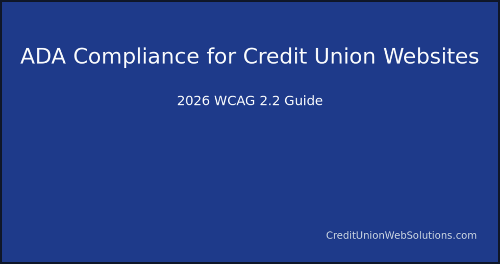 ADA Compliance for Credit Union Websites: 2026 WCAG 2.2 Guide - Credit ...