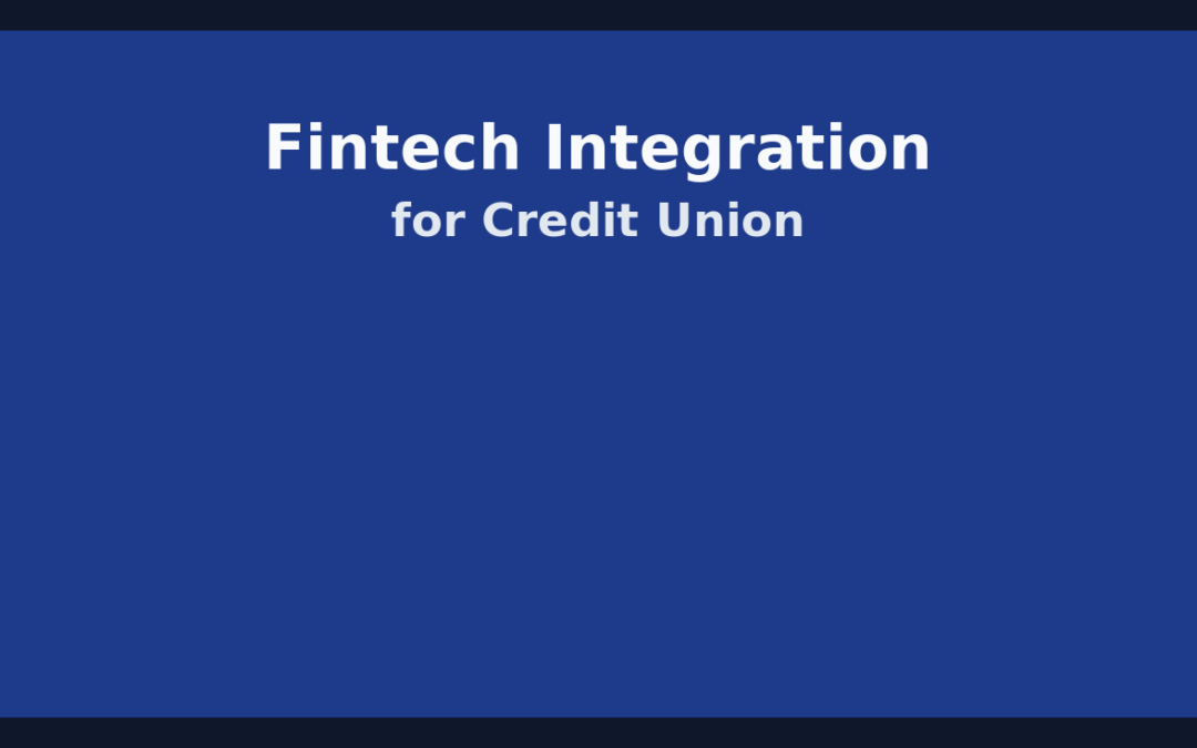 Fintech Integration for Credit Union Websites: Strategies and Best Practices for 2026