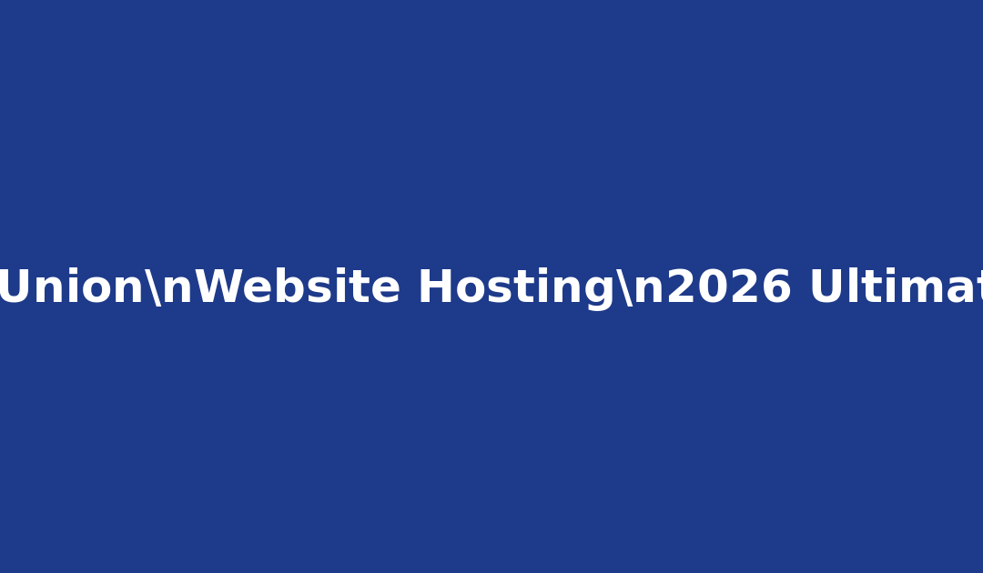 Credit Union Website Hosting: The 2026 Ultimate Guide to Speed, Security, Compliance & Scalability