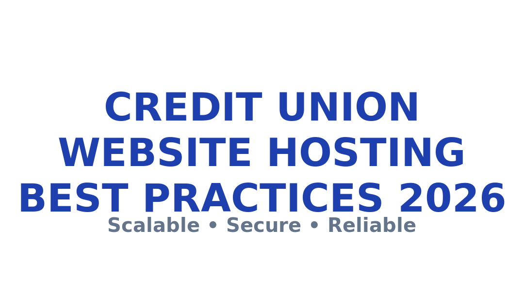 Mobile-First Credit Union Website Design: Strategies for Engaging Gen Z and Millennials in 2026